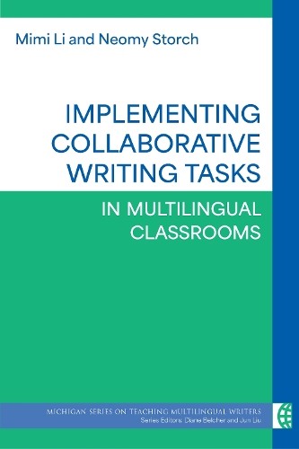 Implementing Collaborative Writing Tasks in Multilingual Clas... - 9780472039890