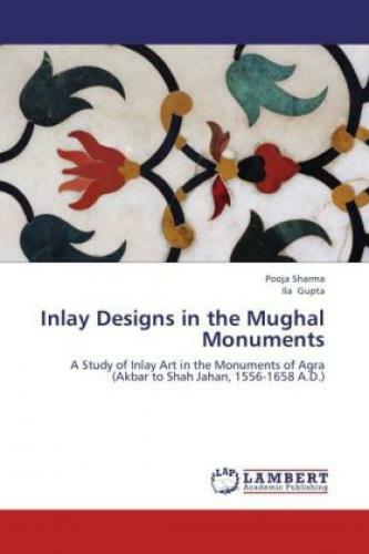 Thumbnail - Inlay Designs In The Mughal Monuments A Study Of Inlay Art In The