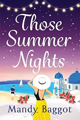 Those Summer Nights: The perfect sizz..., Baggot, Mandy