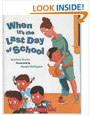 When It's the Last Day of School - Paperback By Maribeth Boelts - VERY GOOD