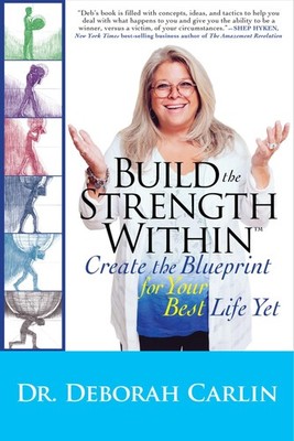 Build the Strength Within: Create the Blueprint for Your Best Life Yet