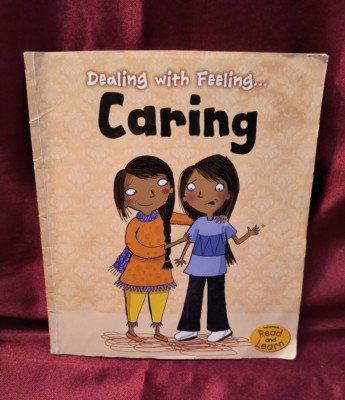 Dealing with Feeling...Caring by Isabel Thomas Paperback, Illustrated by Clare E