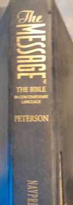 The Message Paraphrased By Eugene Peterson No Dust Cover Good readable condition