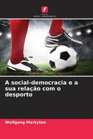 A Social-Democracia E A Sua RelaçãO Com O Desporto Wolfgang Markytan Taschenbuch