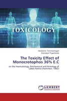 Vairakannu Tamizhazhagan (U. A.) | The Toxicity Effect Of Monocrotophos 36% E.C
