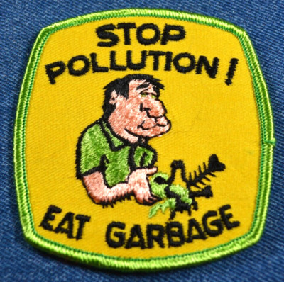 NOS 70s Vintage STOP POLLUTION Eat Garbage 3'' Patch ECO Green Funny Environment