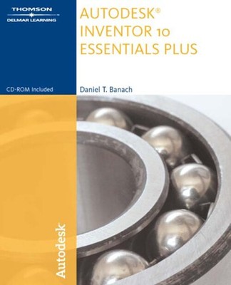 Autodesk Inventor 10 Essentials Plus Paperback