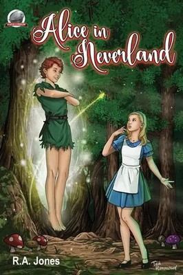 Alice in Neverland R. A. Jones Taschenbuch Kartoniert / Broschiert Englisch 2020
