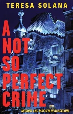 Teresa Solana Not So Perfect Crime (Taschenbuch)