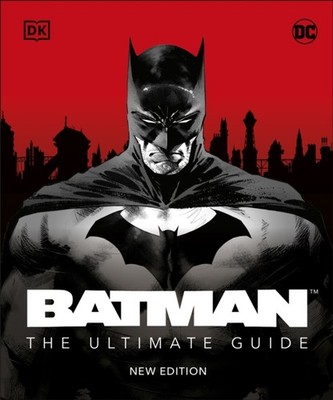 Batman The Ultimate Guide New Edition by Matthew K. Manning (Hardback Book)