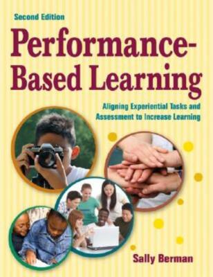 Performance-Based Learning: Aligning Experiential Tasks And Assessment To I...