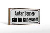 Holzschild Spruch 27X10 Cm AußEr Betrieb Bin Im Ruhestand Schild Wooden Sign