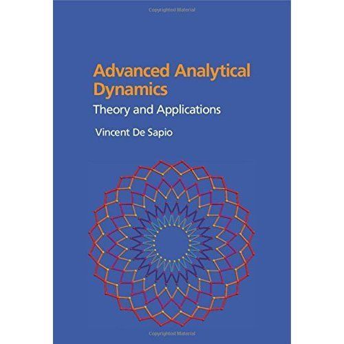 Advanced Analytical Dynamics Theory and Applications De Sapio Hardback