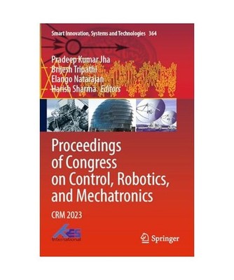 Proceedings of Congress on Control, Robotics, and Mechatronics: Crm 2023