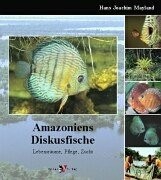 Amazoniens Diskusfische: Lebensräume, Pflege, Zucht Buch Dähne, K H