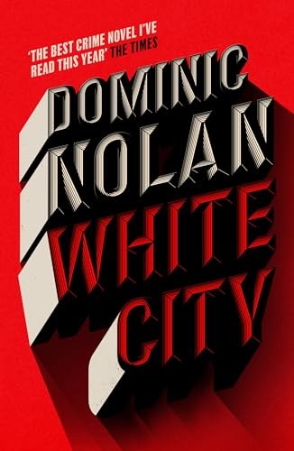 White City: 'The best crime novel I've read this year' THE TIMES - Image 7