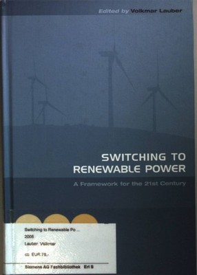 Switching to Renewable Power: A Framework for the 21st Century. Lauber, Volkmar: