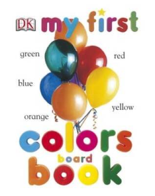 My First Colors Board Book (My 1st Board Books) - Board book - VERY GOOD