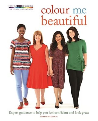 Colour Me Beautiful: Expert guidance to help you feel by Henshaw, Pat 0600628175