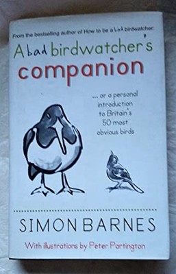 A Bad Birdwatcher's Companion, Barnes, Simon