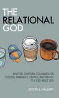 Steven J Halbert | The Relational God | Buch | Englisch (2017) | Gebunden