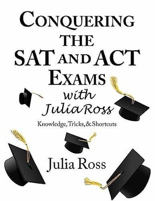 Conquering the SAT and ACT Exams - Paperback, by Ross Julia; Knitzer - Very Good