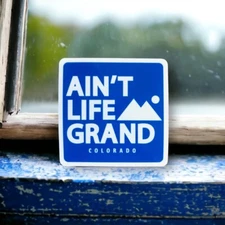 Ain’t Life Grand Colorado Sticker Wsp Wp