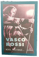 Vasco Rossi Rock, Mica Balle... di Pino Casamassima Biografia in Italiano