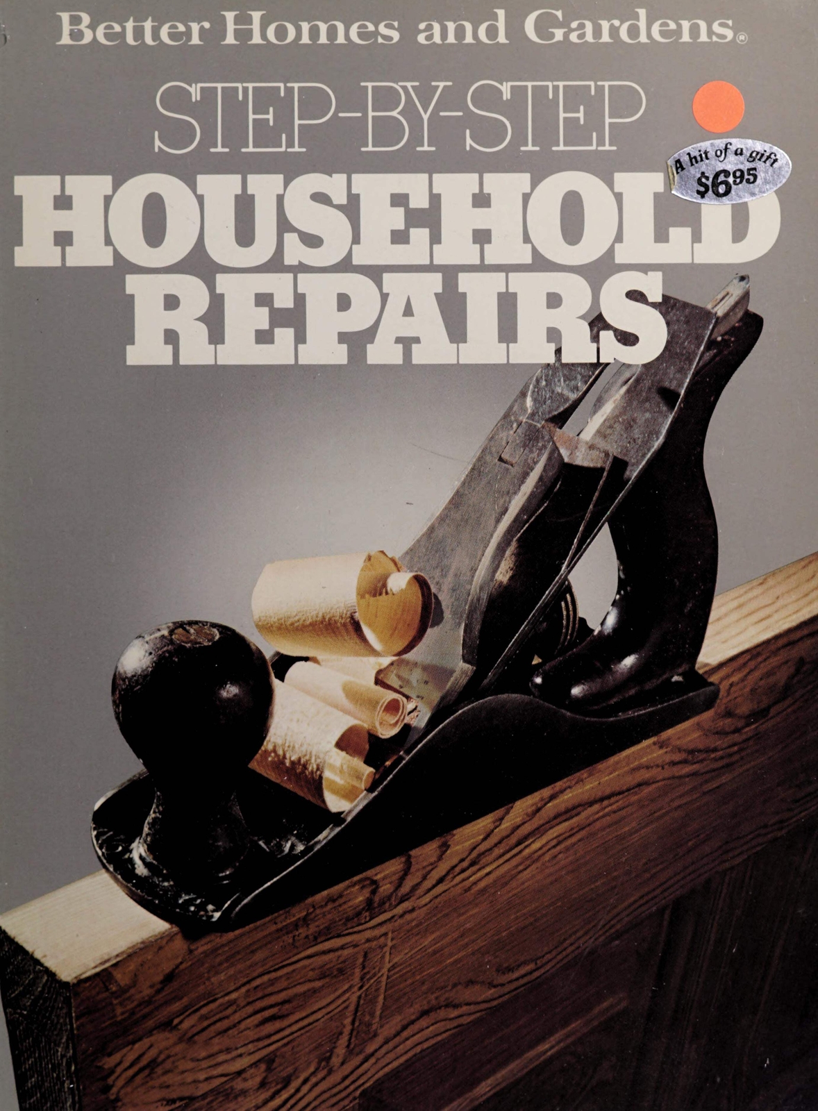 Better Homes and Gardens Step-By-Step Household Repairs (1982)