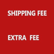 Extra shipping  Extra fee  Fee for remote region,Other fee  customized fee
