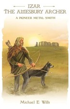 Izar, The Amesbury Archer by Wills, Michael E Book The Cheap Fast Free Post