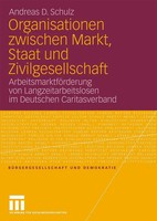 Andreas D. Schulz | Organisationen Zwischen Markt, Staat Und Zivilgesellschaft