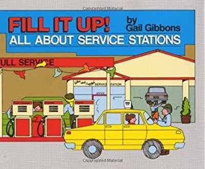 Fill It Up! : All about Service Stations Library Binding Gail Gib