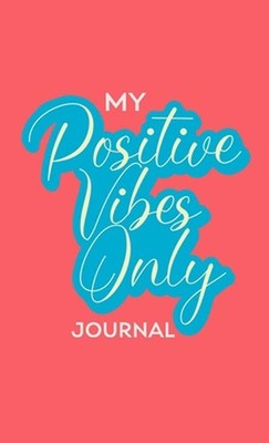 My Positive Vibes Only Journal by Jcr3w Designs (English) Paperback Book