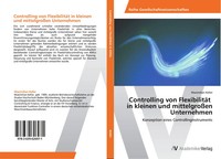 Controlling Von FlexibilitäT In Kleinen Und MittelgroßEn Unternehmen Keller Buch