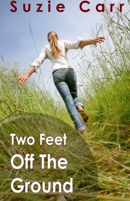 TWO FEET OFF THE GROUND By Suzie Carr **BRAND NEW**