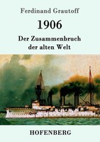 1906 Der Zusammenbruch Der Alten Welt Ferdinand Grautoff Taschenbuch 204 S. 2016