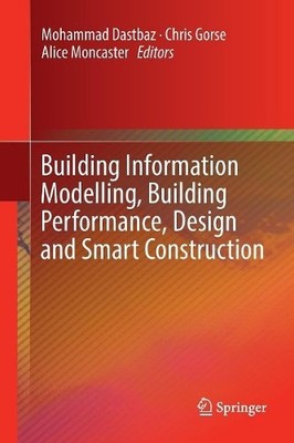 Building Information Modelling, Building Performance, Design ... - 9783319843773