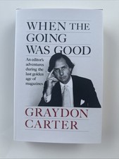 When the Going Was Good : An Editors Adventur...
