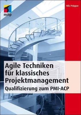 Agile Techniken für klassisches Projektmanagement Nils Pröpper