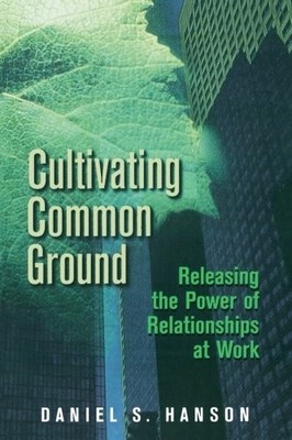 CULTIVATING COMMON GROUND By Daniel Hanson *Excellent Condition*