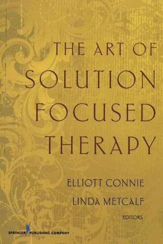The Art of Solution Focused Therapy by Elliott Connie, Linda ... - - Image 2