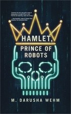 Hamlet, Prince of Robots (Paperback or Softback)