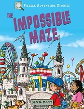 Puzzle Adventure Stories: The Impossible Maze by Moore, Dr Gareth Book The Fast