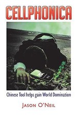 Cellphonica: Chinese Tool helps gain World Domination By Jason ONeil - New Co...