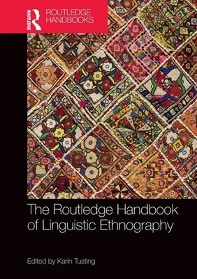 Karin Tusting | The Routledge Handbook of Linguistic Ethnography | Taschenbuch