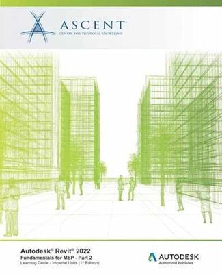 Autodesk Revit 2022: Fundamentals for MEP - Paperback, by Ascent - Center - Good