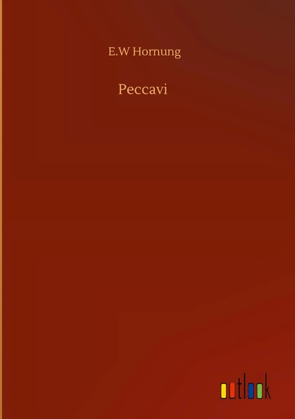 E. W Hornung | Peccavi | Buch | Englisch (2020) | 256 S. | Outlook Verlag-image