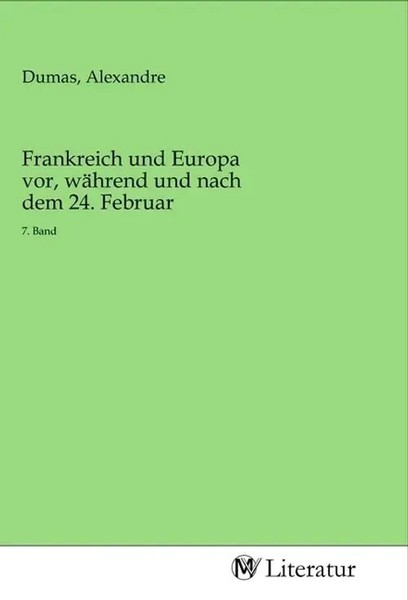 Alexandre Dumas | Frankreich Und Europa Vor, WäHrend Und Nach Dem 24. Februar-image