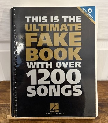 This Is The Ultimate Fake Book Over 1200 Songs For C Instruments, 3rd Edition